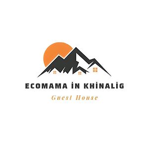 Ecomama In Xinaliq Khinalig Guest House Quba Exterior photo